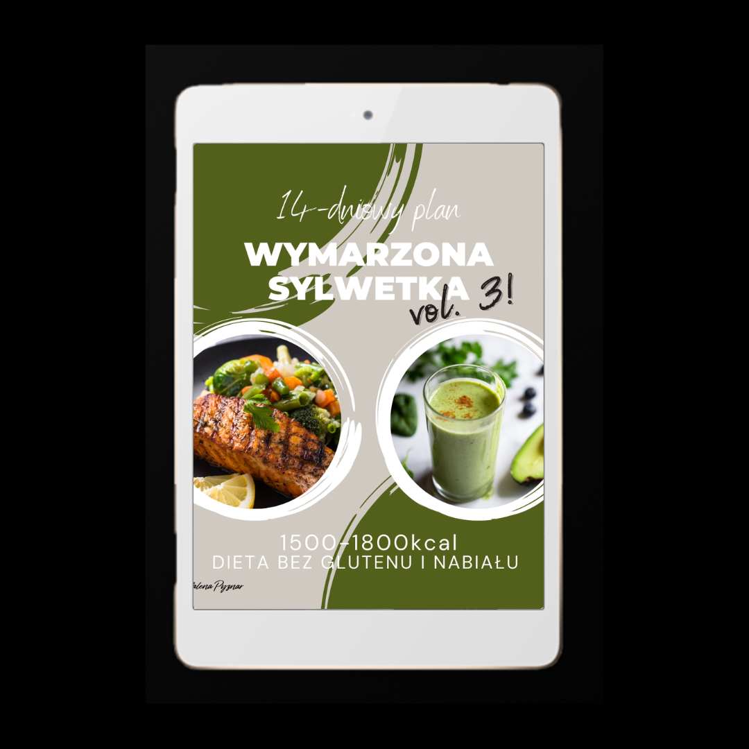14-dniowy plan BEZ GLUTENU I NABIAŁU VOL.3 1500-1800kcal